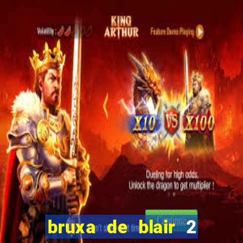 bruxa de blair 2 filme completo dublado